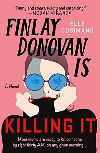 Elle Cosimano: Finlay Donovan Is Killing It (Paperback, 2022, Minotaur Books)