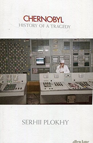 Serhii PLOKHY: Chernobyl (Hardcover, 2018, Allen Lane)