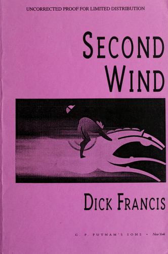 Dick Francis: Second wind (1999, G.P. Putnam's Sons)