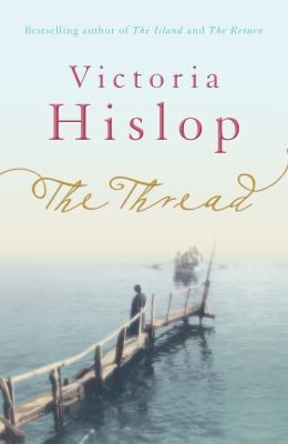Victoria Hislop: The Thread by Victoria Hislop (2011, Headline Review)