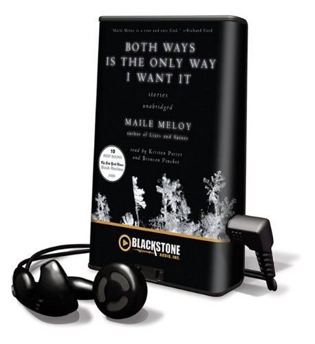 Maile Meloy, Kirsten Potter, Bronson Pinchot: Both Ways Is the Only Way I Want It (EBook, 2010, Blackstone Pub)