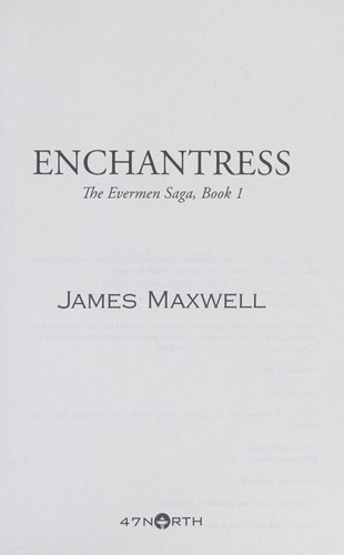 James Maxwell: Enchantress (2014, 47North)
