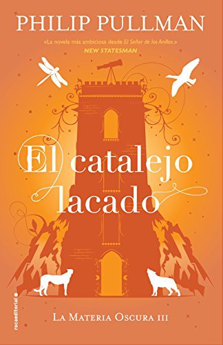 Philip Pullman, Dolors Gallart, Camila Batlles: El catalejo lacado (Hardcover, Spanish language, 2017, Roca Editorial)