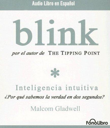 Malcolm Gladwell: Blink (AudiobookFormat, Spanish language, 2007, FonoLibro Inc)