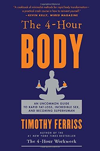 Timothy Ferriss: The 4 Hour Body (2010)