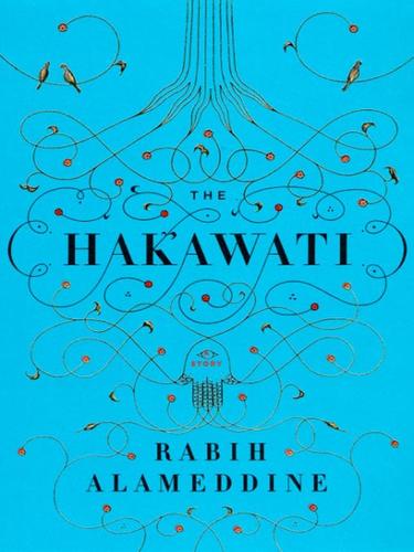 Rabih Alameddine: The Hakawati (EBook, 2008, Knopf Doubleday Publishing Group)