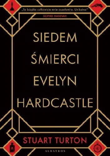 Stuart Turton, James Cameron Stewart, Fabrice Pointeau: Siedem śmierci Evelyn Hardcastle (2019, Wydawnictwo Albatris)