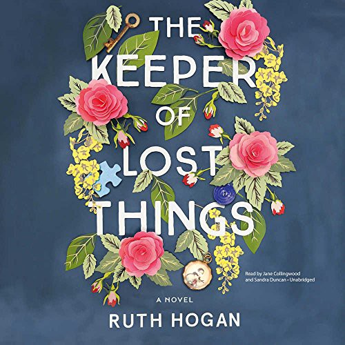 Ruth Hogan: The Keeper of Lost Things (AudiobookFormat, 2017, HarperCollins Publishers and Blackstone Audio, HarperAudio)