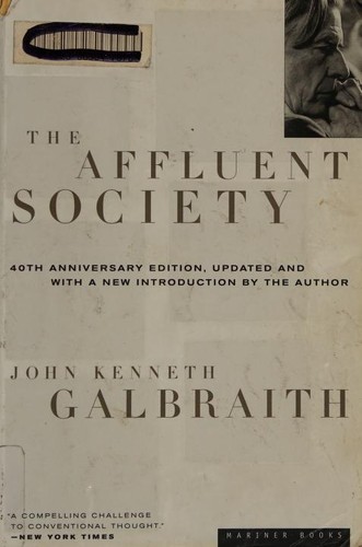 John Kenneth Galbraith: The affluent society (1998, Houghton Mifflin)