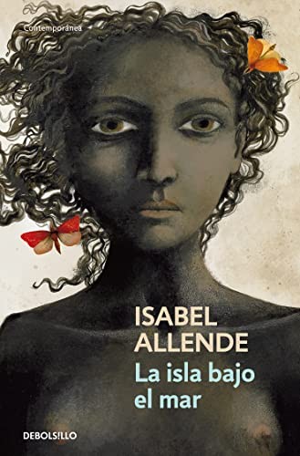 Isabel Allende: La isla bajo el mar (Paperback, Debolsillo, DEBOLSILLO)