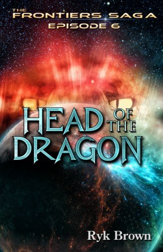 Ryk Brown: Ep.#6 - "Head of the Dragon" (Paperback, 2013, CreateSpace Independent Publishing Platform)