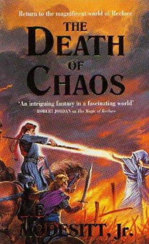 L. E. Modesitt, Jr.: The Death of Chaos (Recluce) (Paperback, 1996, Orbit)