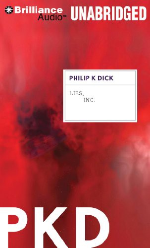 Philip K. Dick, Luke Daniels: Lies, Inc. (AudiobookFormat, 2011, Brilliance Audio)