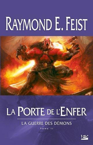 Raymond E. Feist: La porte de l'enfer (French language, 2011, Bragelonne)