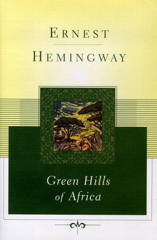Ernest Hemingway: Green hills of Africa (1998, Scribner)
