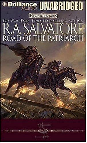 R. A. Salvatore: Road of the Patriarch (Forgotten Realms: The Sellswords, Book 3) (AudiobookFormat, 2006, Brilliance Audio on CD Unabridged)