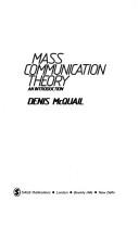 Denis McQuail: Mass communication theory (1983, Sage Publications)