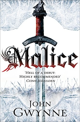 John Gwynne: Malice (The Faithful and The Fallen Series Book 1) (2012, Pan)