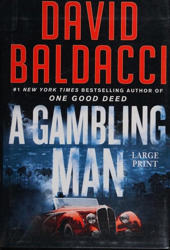 David Baldacci: A Gambling Man (2021, Grand Central Publishing Large Print)