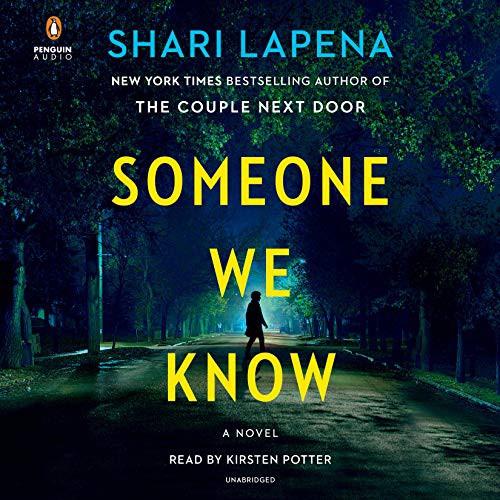 Kirsten Potter, Shari Lapena: Someone We Know (AudiobookFormat, 2019, Penguin Audio)