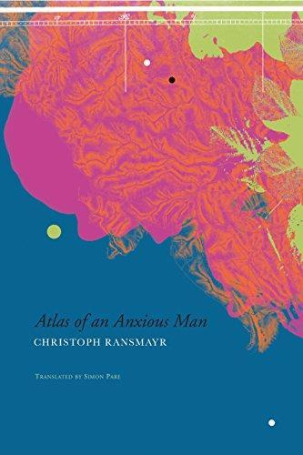 Christoph Ransmayr: Atlas of an Anxious Man (2016)