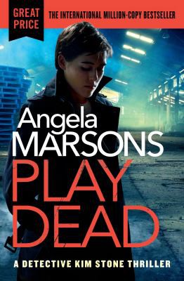 Angela Marsons: Play Dead (2021, Grand Central Publishing)