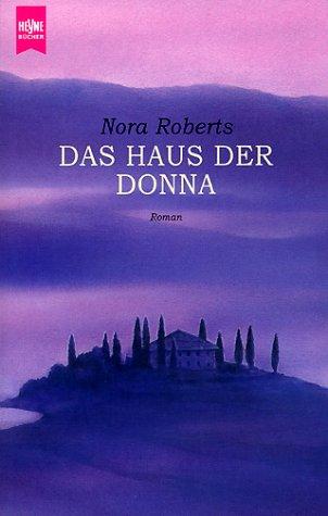 Nora Roberts: Das Haus der Donna. (Paperback, German language, 2001, Heyne)