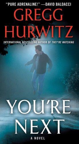 Gregg Andrew Hurwitz: You're Next (2012)