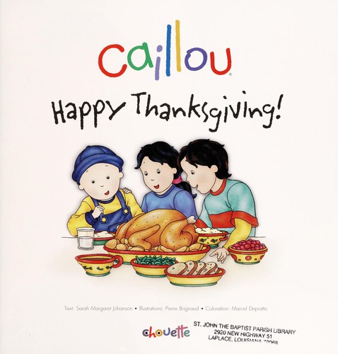 Sarah Margaret Johanson: Caillou, Happy Thanksgiving (Confetti) (Paperback, 2005, Chouette Editions)