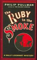 Philip Pullman: The Ruby in the Smoke (Hardcover, 2002, Peter Smith Pub Inc)
