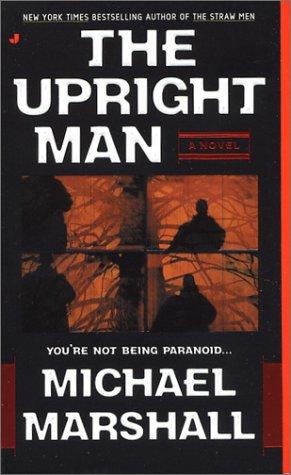 Marshall, Michael: The upright men (2004, Jove Books)