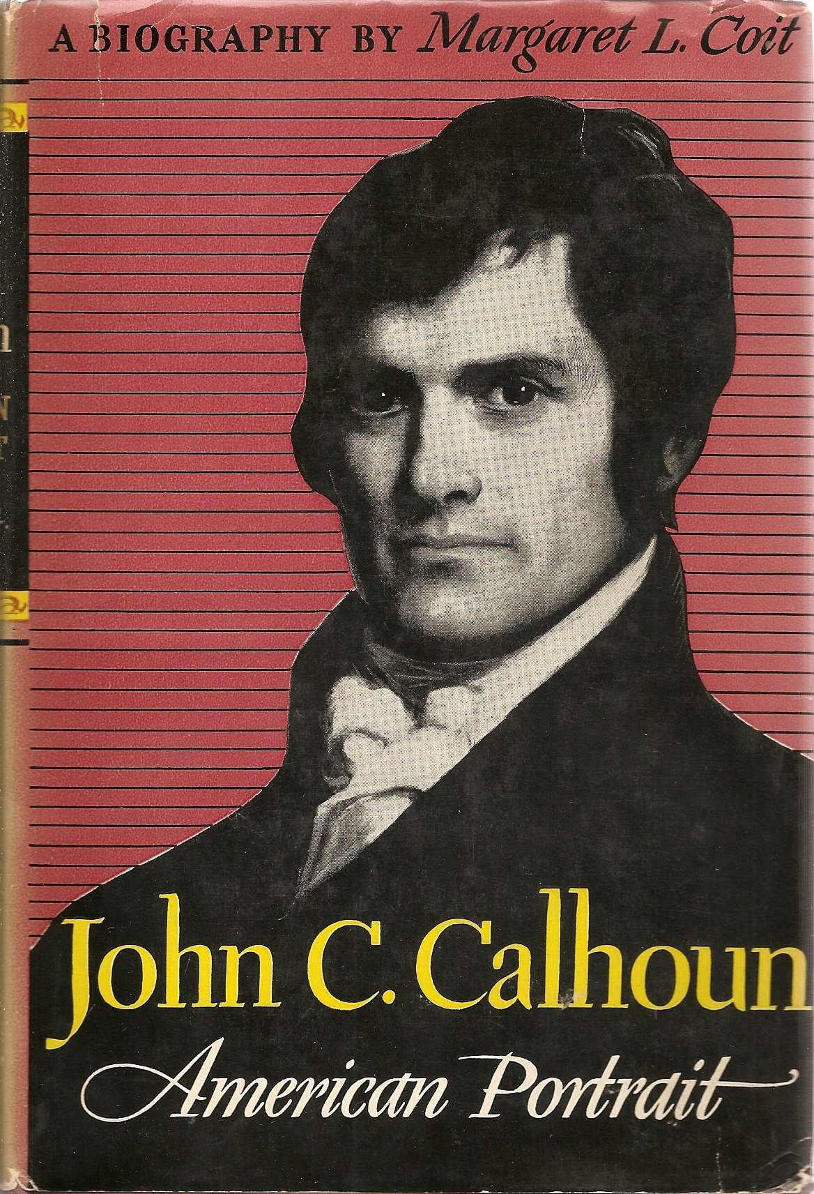 Margaret L. Coit: John C. Calhoun (Hardcover, 1950, Houhgton Mifflin)