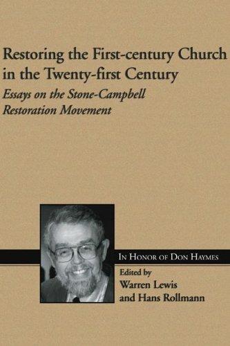 Warren Lewis, Hans Rollmann: Restoring the First-Century Church in the Twenty-First Century (Paperback, 2005, Wipf & Stock Publishers)