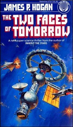 James P. Hogan: Two Faces of Tomorrow (Paperback, 1979, Del Rey)