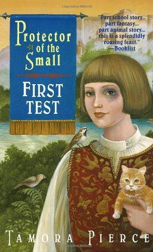 Tamora Pierce: First Test (Protector of the Small, #1) (2000)