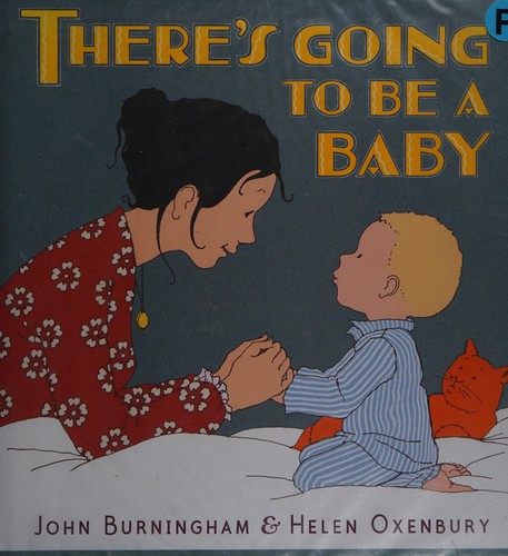 John Burningham: There's going to be a baby (2010, Candlewick Press)