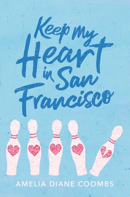 Amelia Diane Coombs: Keep My Heart in San Francisco (Hardcover, 2020, Simon & Schuster Books for Young Readers)