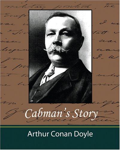 Arthur Conan Doyle: Cabman's Story - A.C.Doyle (Paperback, 2007, Book Jungle)