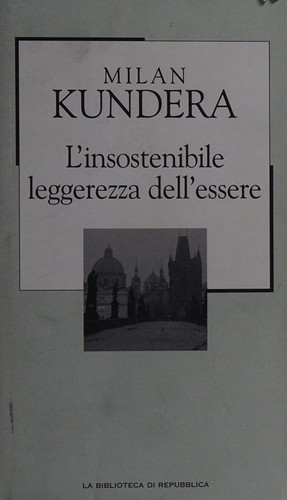 L'insostenibile leggerezza dell'essere (Italian language, 2002, Gruppo editoriale L'Espresso)