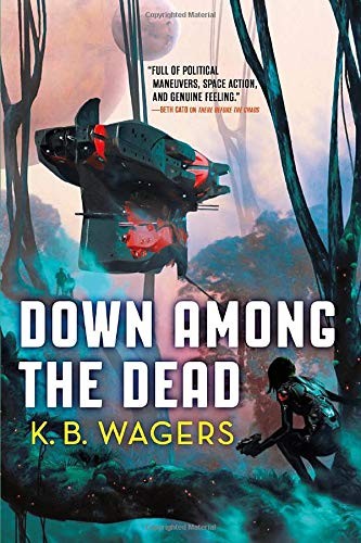 K. B. Wagers: Down Among the Dead (Paperback, 2019, Orbit)