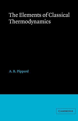 A. B. Pippard: Elements of Classical Thermodynamics:For Advanced Students of Physics (1981)
