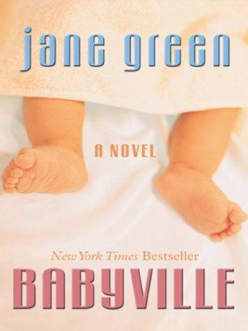 Jane Green: Babyville (2003, Thorndike Press)