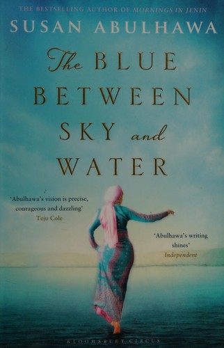 Susan Abulhawa: The blue between sky and water (2015)