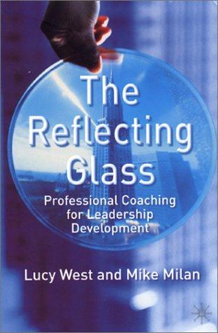 Lucy West, Mike Milan: The Reflecting Glass (Hardcover, 2001, Palgrave Macmillan)