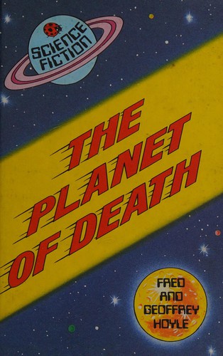 Fred Hoyle, Geoffrey Hoyle: The Planet of Death (Hardcover, 1983, Ladybird Books)