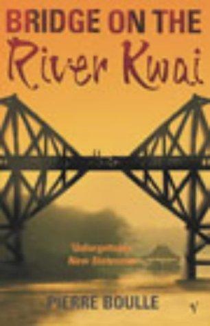 Pierre Boulle: Bridge on the River Kwai (2003)