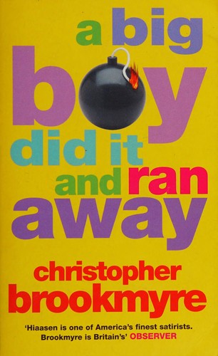 Christopher Brookmyre: A big boy did it and ran away (2002, Warner)