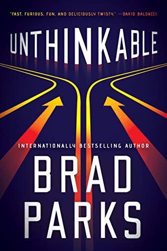 Brad Parks: Unthinkable (Paperback, 2021, Thomas & Mercer)