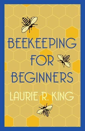 Laurie R. King: Beekeeping for Beginners (2011)