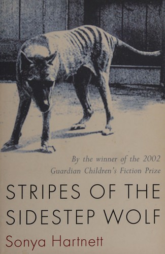 Sonya Hartnett: Stripes of the Sidestep Wolf (2004, Walker)